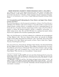 1 CHAPTER 10 PRIME MINISITER and DEPUTY PRIME MINISTER in KENYA and AFRICA1 10.1 Conceptualizing and Problematizing the Prime Mi