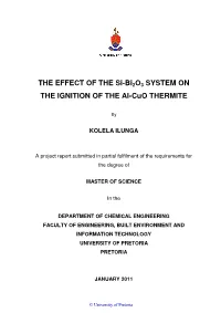 THE EFFECT of the Si-Bi2o3 SYSTEM on the IGNITION of the Al-Cuo THERMITE