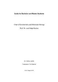 Guide for Bachelor and Master Students Chair of Biochemistry And