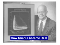 How Quarks Became Real the First Dalitz Plot the First Dalitz Plot