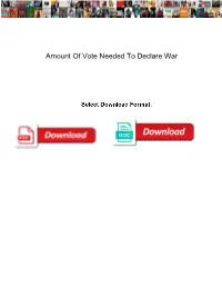 Amount of Vote Needed to Declare War