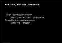 Real-Time, Safe and Certified OS