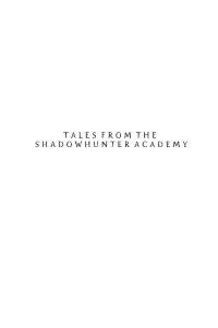 TALES from the SHADOWHUNTER ACADEMY Also by Cassandra Clare