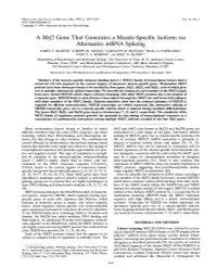 A Mef2 Gene That Generates a Muscle-Specific Isoform Via Alternative Mrna Splicing JAMES F