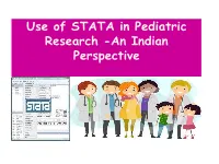Use of STATA in Pediatric Research -An Indian Perspective Who Is a Pediatrician ?