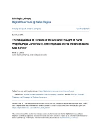 The Uniqueness of Persons in the Life and Thought of Karol Wojtyła/Pope John Paul II, with Emphasis on His Indebtedness to Max Scheler