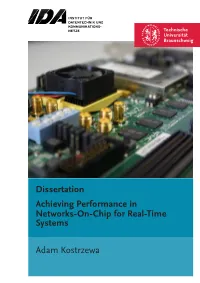 Dissertation Achieving Performance in Networks-On-Chip for Real-Time Systems
