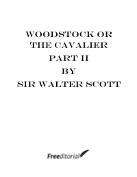 Woodstock Or the Cavalier Part II by Sir Walter Scott