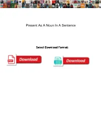 Present As a Noun in a Sentence