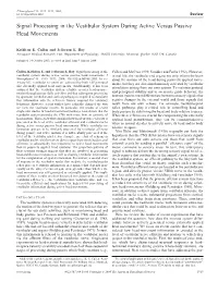 Signal Processing in the Vestibular System During Active Versus Passive Head Movements