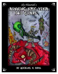 Sly Flourishʼs Running Epic Tier D&D Games