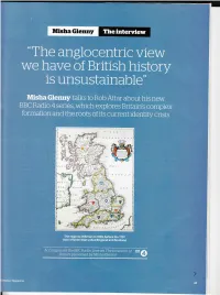 The Anglocentric View We Have of British History Is Unsustain- Able and Wrong