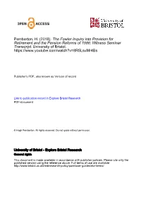 Pemberton, H. (2018). the Fowler Inquiry Into Provision for Retirement and the Pension Reforms of 1986: Witness Seminar Transcript