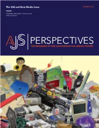 PERSPECTIVES the MAGAZINE of the ASSOCIATION for JEWISH STUDIES in Memory of Jonathan M