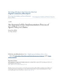 An Appraisal of the Implementation Process of Sport Policy in Ghana Jatong Ahmed Baba the College at Brockport