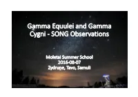 Gamma Equulei and Gamma Cygni - SONG Observations