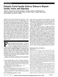 Pulsatile Portal Insulin Delivery Enhances Hepatic Insulin Action and Signaling Aleksey V