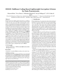 Helios: Huffman Coding Based Lightweight Encryption Scheme for Data Transmission Mazharul Islam1, Novia Nurain2, Mohammad Kaykobad3, Sriram Chellappan4, A