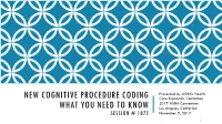 New Cognitive Procedure Coding What You Need To