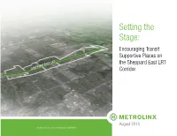 Setting the Stage: Encouraging Transit Supportive Places on Sheppard East LRT Corridor