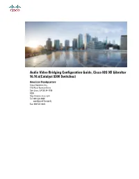Audio Video Bridging Configuration Guide, Cisco IOS XE Gibraltar 16.10.X(Catalyst 9300 Switches) Americas Headquarters Cisco Systems, Inc