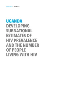 Uganda Developing Subnational Estimates of Hiv Prevalence and the Number of People