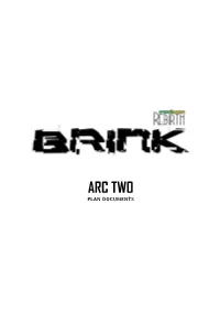 ARC TWO PLAN DOCUMENTS I’Ve Been Working on Cultivating More Reasonable Expectations of My Own Output, and a Fact I