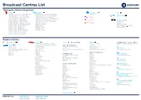 Broadcast Centres List