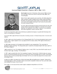 Scott Joplin American Ragtime Pianist and Composer (1867 Or 1868 - 1917)