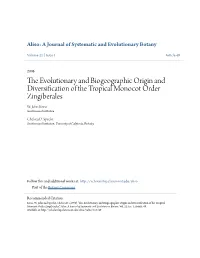 The Evolutionary and Biogeographic Origin and Diversification of the Tropical Monocot Order Zingiberales