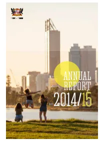 ANNUAL REPORT PERTH IS RENOWNED AS an ACCESSIBLE CITY It Is Alive with Urban Green Networks That Are Safe and Vibrant