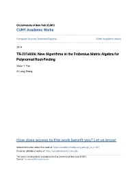 New Algorithms in the Frobenius Matrix Algebra for Polynomial Root-Finding