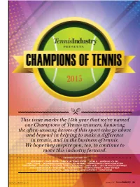 This Issue Marks the 15Th Year That We've Named Our Champions Of