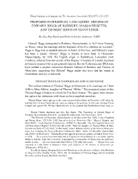 Proposed Hawkshead, Lanc., Origins of Edward1 and Thomas1 Riggs, Of