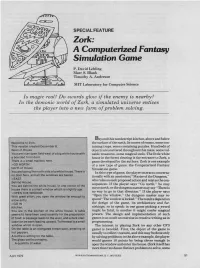 T ~~Zork: a Computerized Fantasy Simulation Game P