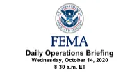 Wednesday, October 14, 2020 8:30 A.M. ET National Current Operations and Monitoring