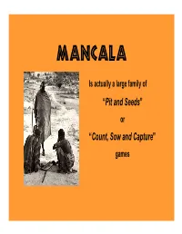 A Presentation of the Mancala Games