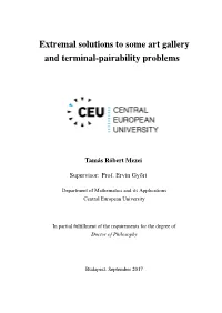 Extremal Solutions to Some Art Gallery and Terminal-Pairability Problems