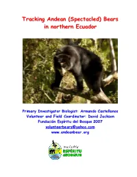 Tracking Andean (Spectacled) Bears in Northern Ecuado Rr
