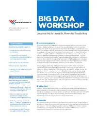 Big Data Workshop to Facilitate This Process by Helping Customers Better Understand How Their Organizations Can Utilize 3