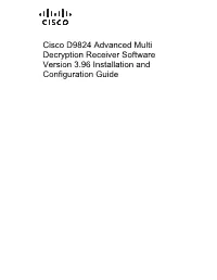 Cisco D9824 Advanced Multi Decryption Receiver Software Version 3.96 Installation and Configuration Guide