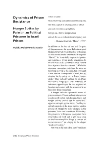 Dynamics of Prison Resistance Conquest of the Remainder of Palestine in June 1967, Palestinians in Israeli Prisons Embarked on Their First Hunger Strike