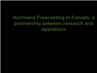 Hurricane Forecasting in Canada: a Partnership Between Research and Operations