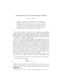 INTERIOR-POINT LINEAR PROGRAMMING SOLVERS We Present an Overview of Available Software for Solving Linear Programming Problems U