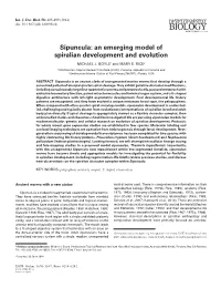 Sipuncula: an Emerging Model of Spiralian Development and Evolution MICHAEL J