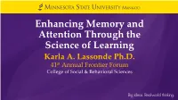 Enhancing Memory and Attention Through the Science of Learning Karla A
