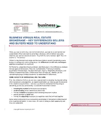 BUSINESS VERSUS REAL ESTATE BROKERAGE – KEY DIFFERENCES SELLERS and BUYERS NEED to UNDERSTAND Formatted: Font: 8 Pt