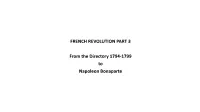FRENCH REVOLUTION PART 3 from the Directory 1794-1799 To