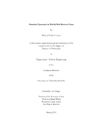 Granular Dynamics in Pebble Bed Reactor Cores