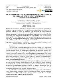 The Determination of Oxidation Behavior of White Wines Produced from Local and European Grape Varieties Using Spectrophotometric Method